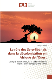 rôle des Syro-libanais dans la décolonisation en Afrique de l'Ouest