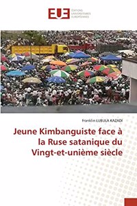 Jeune Kimbanguiste face à la Ruse satanique du Vingt-et-unième siècle