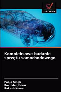 Kompleksowe badanie sprzętu samochodowego