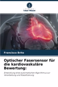 Optischer Fasersensor für die kardiovaskuläre Bewertung