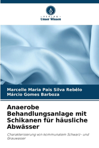 Anaerobe Behandlungsanlage mit Schikanen für häusliche Abwässer