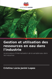 Gestion et utilisation des ressources en eau dans l'industrie