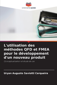 L'utilisation des méthodes QFD et FMEA pour le développement d'un nouveau produit