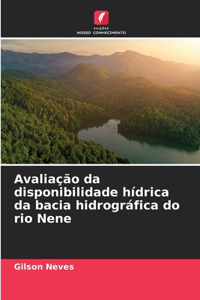 Avaliação da disponibilidade hídrica da bacia hidrográfica do rio Nene