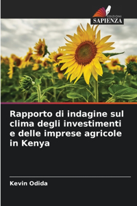 Rapporto di indagine sul clima degli investimenti e delle imprese agricole in Kenya