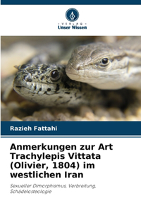 Anmerkungen zur Art Trachylepis Vittata (Olivier, 1804) im westlichen Iran
