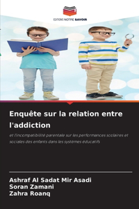 Enquête sur la relation entre l'addiction