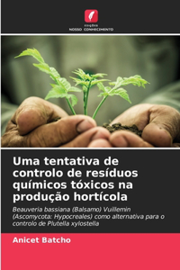 Uma tentativa de controlo de resíduos químicos tóxicos na produção hortícola