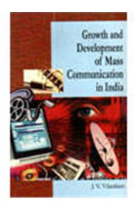 Growth And Development Of Mass Communication In India