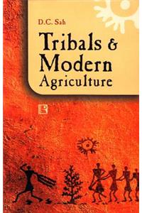 Tribals and Modern Agriculture