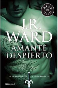 Amante Despierto / Lover Awakened: La Hermandad de la Daga Negra