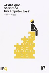 Â¿Para que servimos los arquitectos?