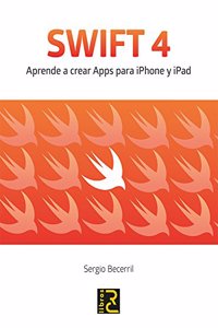 SWIFT 4. Aprende a crear Apps para iPhone y iPad