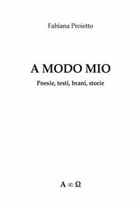 A Modo Mio Poesie, testi, brani, storie