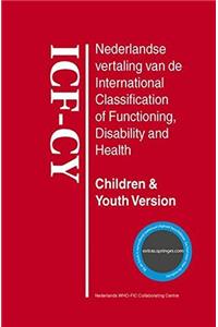 Nederlandse Vertaling Van de International Classification of Functioning, Disability and Health, Children & Youth Version