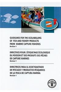 Guidelines for the Ecolabelling of Fish and Fishery Products from Marine Capture Fisheries