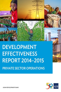 Development Effectiveness Report 2014-2015 - Private Sector Operations