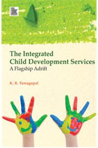 The Integrated Child Development Services: A Flagship Adrift