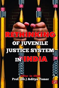 Rethinking of Juvenile Justice System in India