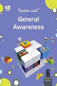 Together With General Awareness for Class 6