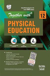 Together with Physical Education Study Material for Class 12 (English Medium)