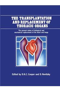 Transplantation and Replacement of Thoracic Organs
