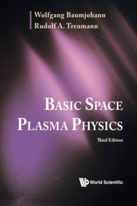 Basic Space Plasma Physics (Third Edition)