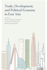 Trade, Development, and Political Economy in East Asia