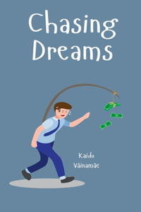 Chasing Dreams
