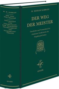 Der Weg der Meister: Geschichte und Vermachtnis der erhabenen GroÃŸscheichs des Naqshbandi-Ordens