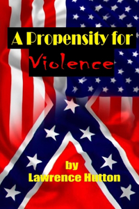 Propensity for Violence