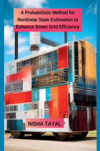 Probabilistic Method for Nonlinear State Estimation to Enhance Smart Grid