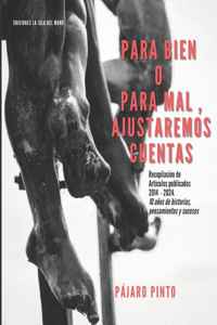 Para bien o para mal, ajustaremos cuentas