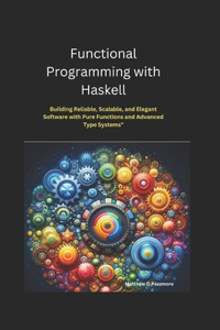 Functional Programming with Haskell