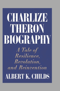 Charlize Theron Biography