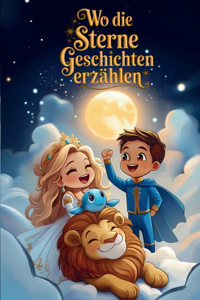 Wo die Sterne Geschichten erzählen