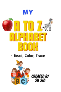 My A to Z Alphabet Book