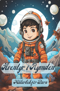 Äventyr i Rymden Målarbok för Barn
