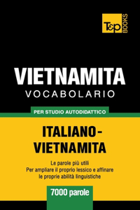 Vocabolario Italiano-Vietnamita per studio autodidattico - 7000 parole