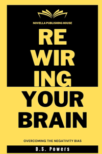 Rewiring Your Brain