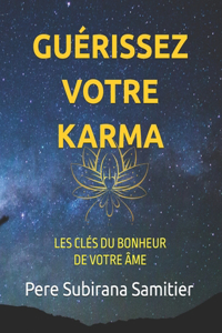 Guérissez Votre Karma