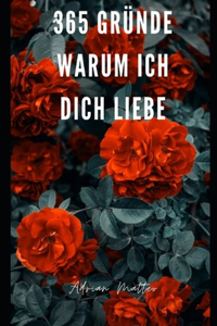 365 Gründe, warum ich dich liebe