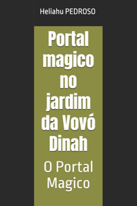 Portal magico no jardim da Vovó Dinah