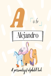 A is for Alejandro