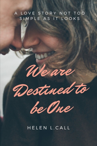 We are Destined to be One