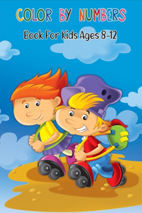 Color By Numbers Book For Kids Ages 8-12