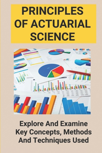 Principles Of Actuarial Science