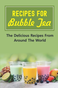 Recipes For Bubble Tea