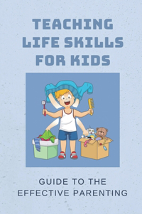 Teaching Life Skills For Kids