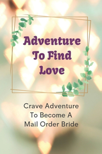 Adventure To Find Love